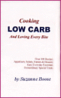 Cooking Low Carb: And Loving Every Bite